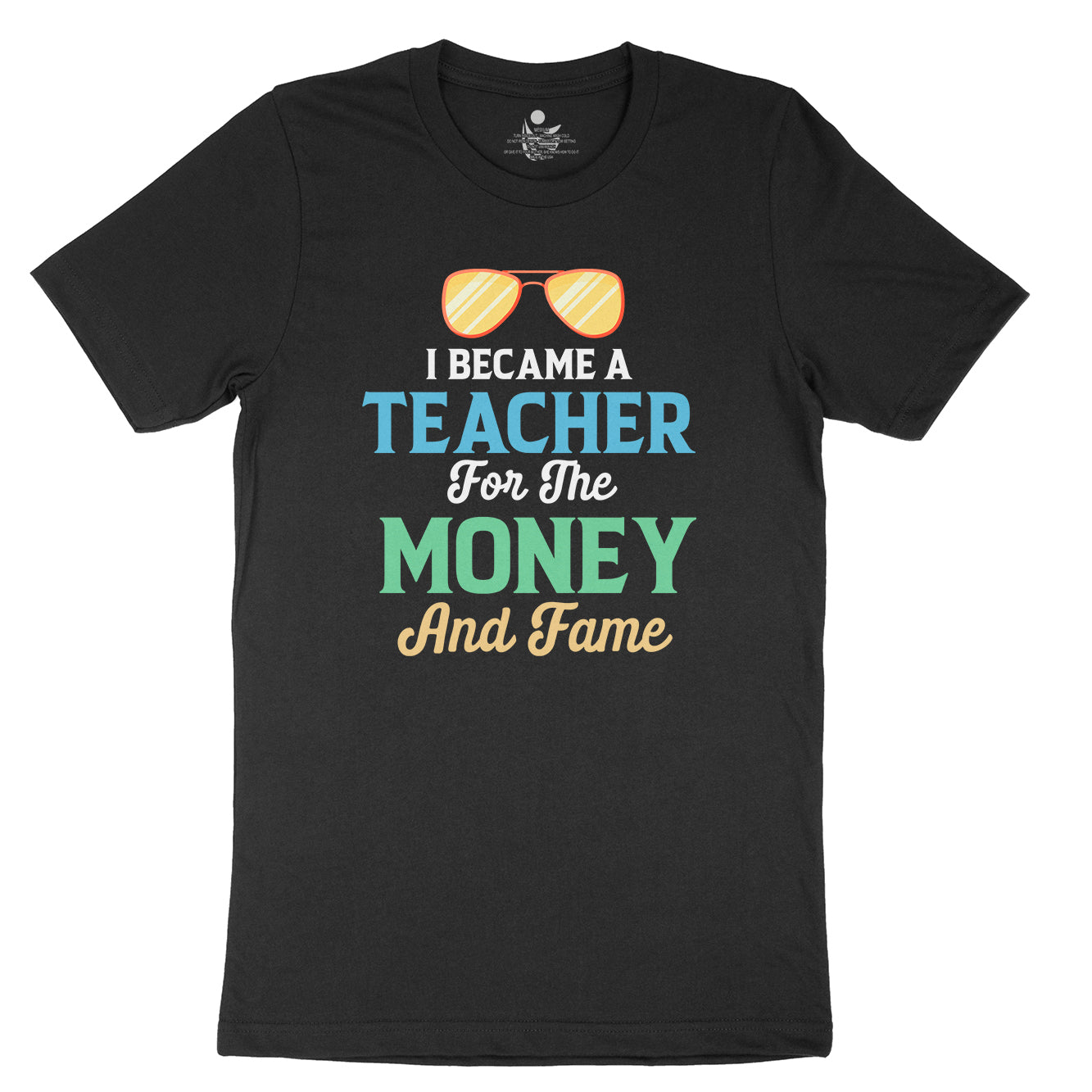 Teacher Money & Fame - MaximumGraphics